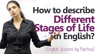 Words to describe different stages of life - English speaking lesson