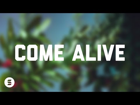 Thumbnail for Come Alive video