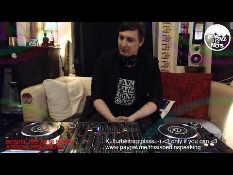 Joseph Disco @ Bordel Des Arts Berlin's 10h Apocalypso Now Multistream Vol.3 Mix DJ-Set - 08.05.2020