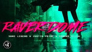 3 Are Legend x Justin Prime x Sandro Silva - Raver Dome (Extended Mix)
