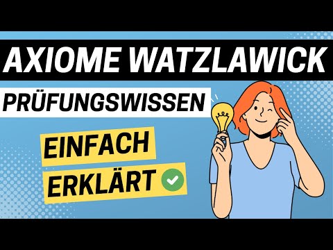 The 5 Axioms of Communication according to Watzlawick (simply explained) | EDUCATOR CHANNEL