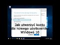 Jak utworzyć konto dla nowego użytkownika w Windows 10