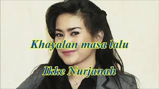 Download lagu Khayalan masa lalu by Ikke Nurjanah mp3
