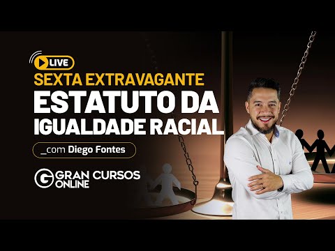 Extravagant Friday #10: Racial Equality Statute with Prof. Diego Fontes