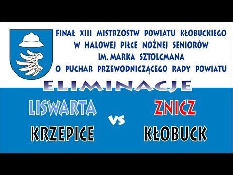 Liswarta Krzepice - Znicz Kłobuck XIII Mistrz.Pow.Kłobuckiego w Halowej Piłce Nożnej 2013