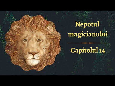 Nepotul magicianului de C. S. Lewis - Capitolul 14 ( Cronicile din Narnia )