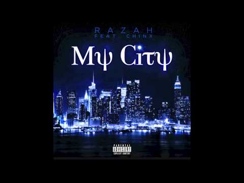 RAZAH FT CHINX - MY CITY
