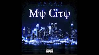 RAZAH FT CHINX - MY CITY