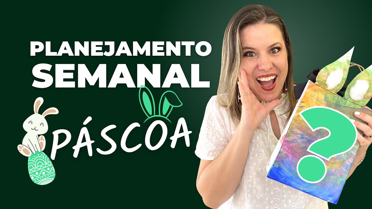 ROTINA PARA PÁSCOA ED. INFANTIL COM ATIVIDADES PARA A SEMANA INTEIRA