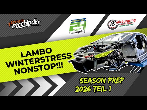 Lambo Huracan GT3 Vorbereitungen Saison 2026 | Teil 1 | mcchip-dkr