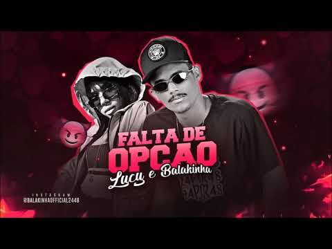 MC BALAKINHA FEAT MC LUCY - FALTA DE OPÇÃO - CHAVOSO NO BEAT