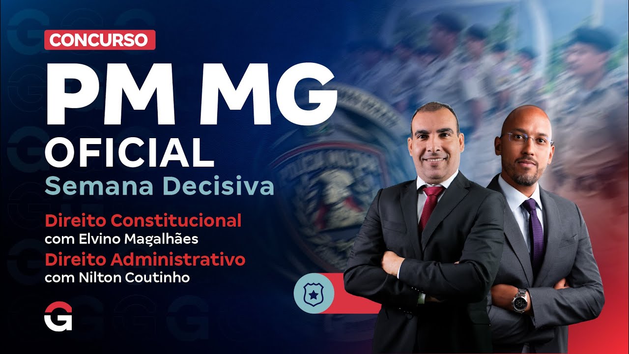Concurso PMMG Oficial: Semana Decisiva | Direito Constitucional e Direito Administrativo