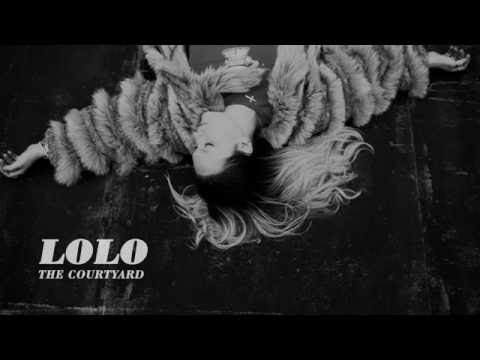 LOLO - The Courtyard [AUDIO]