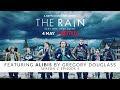 The Rain - Netflix - "Alibis" by Gregory Douglass [Ep. 4]