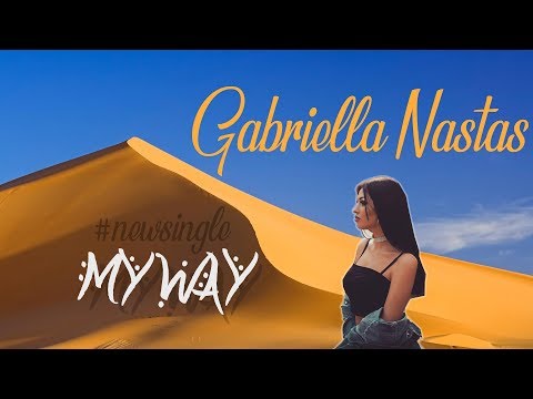 Gabriella Nastas - My Way