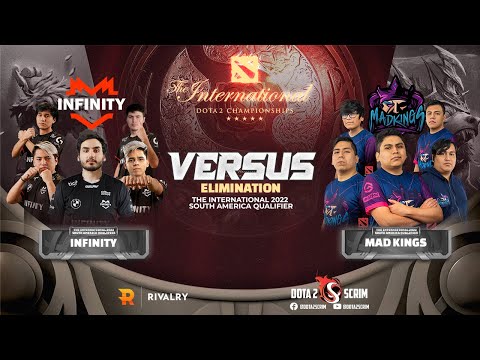 Infinity vs Mad Kings - The International 2022: South America Qualifier - Elimination - BO3