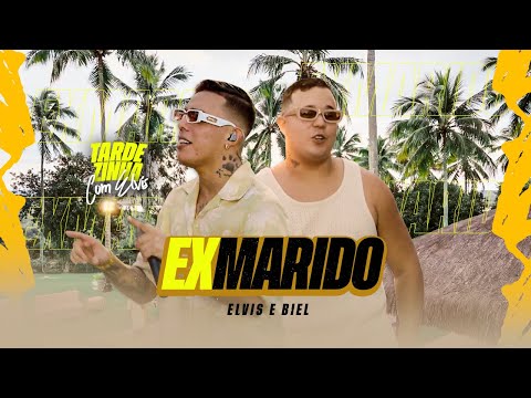 ELVIS E BIEL - Ex Marido | TARDEZINHA COM ELVIS 2024