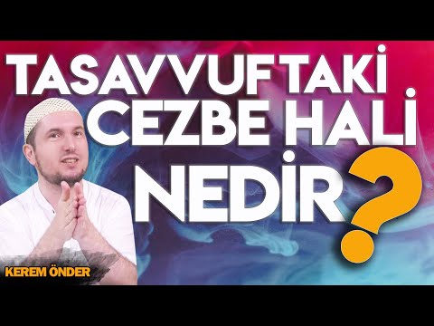 What is "jazba" in tasawwuf? / Kerem Önder