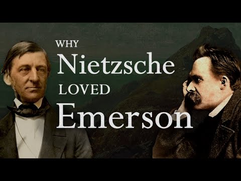 Nietzsche's Surprising Love of Ralph Waldo Emerson