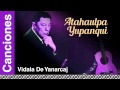 Atahualpa Yupanqui - Vidala Del Yanarcaj