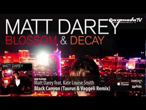 Matt Darey feat. Kate Louise Smith - Black Canyon (Taurus & Vaggeli Remix) (From 'Blossom & Decay')
