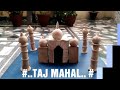 How to make ..#..TAJ MAHAL..#..best ..model.....##