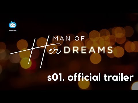 MAN OF HER DREAMS: S01 - Official Trailer