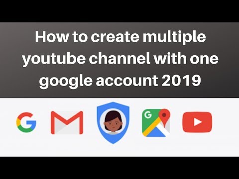 How to create multiple youtube channel with one google account 2019
