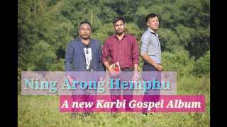 Ning Arong A new Karbi Gospel Official Video 2023