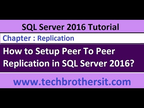 How to Setup Peer To Peer Replication in SQL Server 2016 - SQL Server 2016 DBA Tutorial