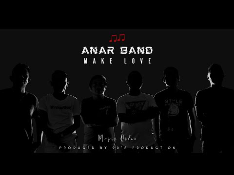 Anar Band - Make Love  (Official Music Video)