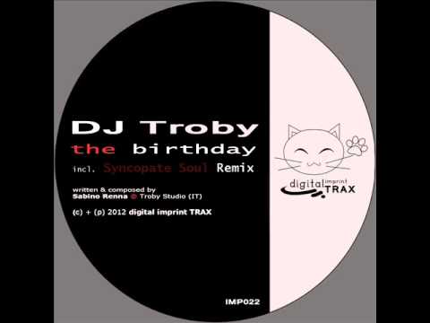 Dj Troby - The Birthday (Original Mix)