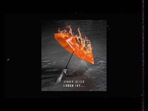 Jimmy Slick - "Wunder" vom Album "Leben ist..."