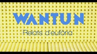 Wantun - Relats d'eufòria (Videoclip Oficial)