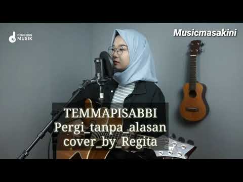 TEMMAPESABBI - LAGU BUGIS COVER BY REGITA ( HD AUDIO )