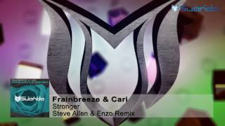 Download lagu Frainbreeze & Cari - Stronger (Steve Allen & Enzo Remix) mp3