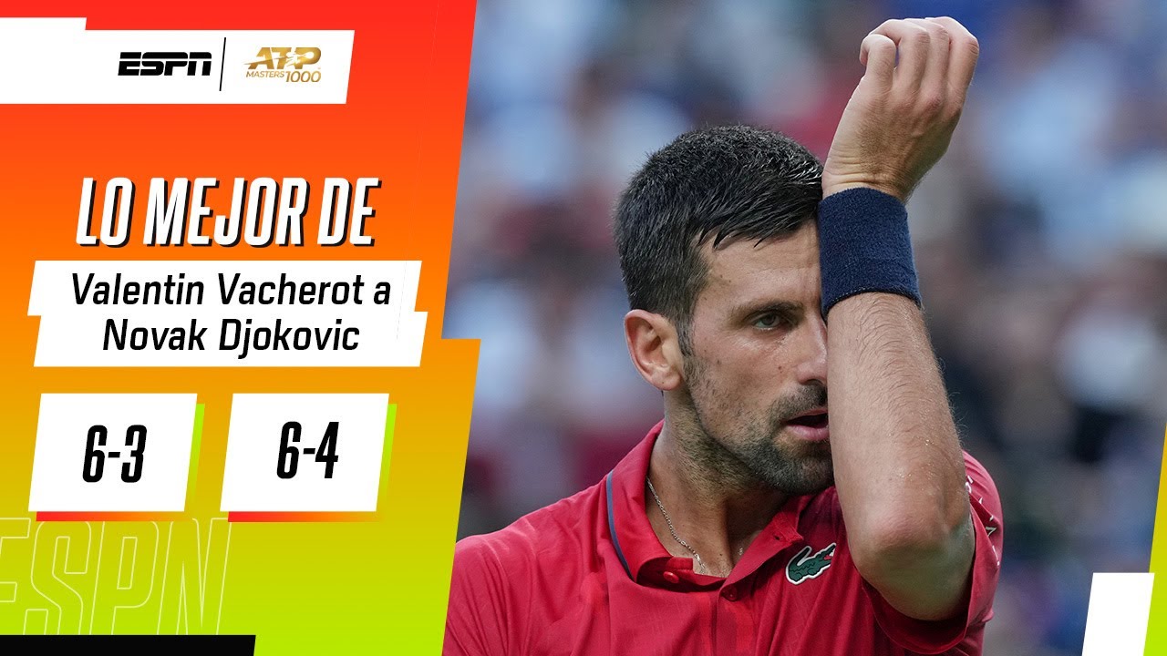 SE TERMINÓ PARA NOLE EN SHANGHAI: VACHEROT JUGÓ UN PARTIDAZO Y ELIMINÓ A DJOKOVIC | RESUMEN