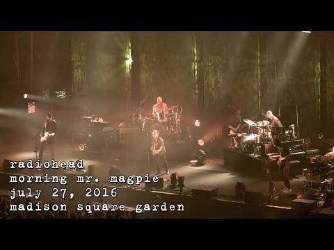 Radiohead: Morning Mr. Magpie [4K] 2016-07-27 - Madison Square Garden; New York, NY