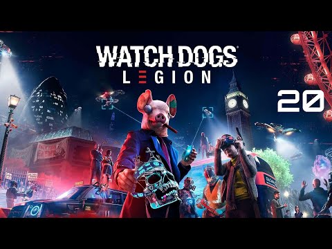 Watch Dogs Legion   Full Gameplay Walkthrough   Part 20
