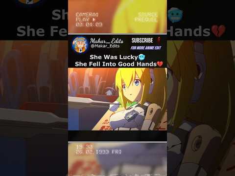 She was lucky🥶 She Fell into good hands💔 #anime #animeedit