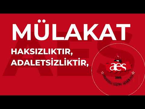 MÜLAKAT KABUL EDİLEMEZ!