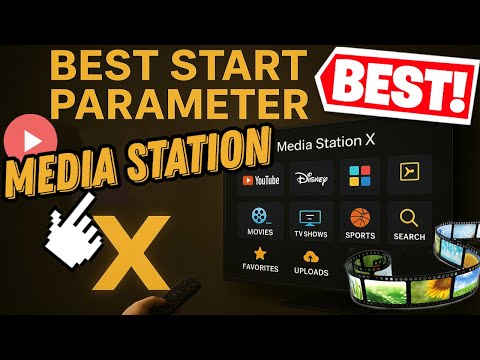 The best launch parameter for Media Station X in 2025-2026!
