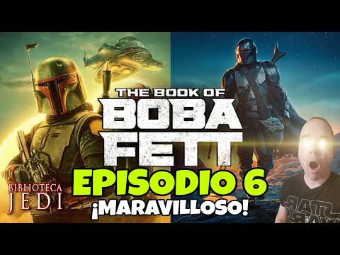 Análisis y Opinión de The Book of Boba Fett Episodio 6