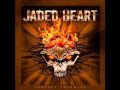 Jaded Heart - Fly Away 