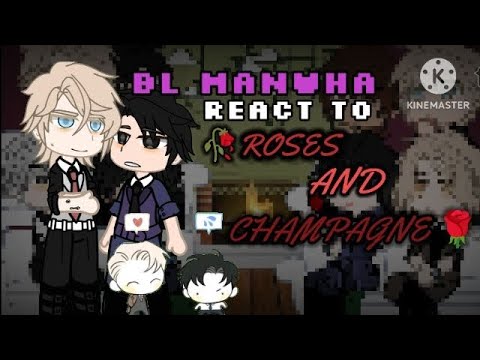 ||WIP|| BL MANWHAS REACT TO 🌹ROSES AND CHAMPAGNE 🍷//🇪🇸/ 🇬🇧/ 🇧🇷/ 🇷🇺