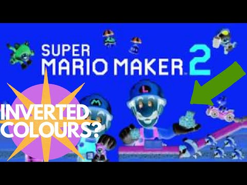 INVERTED COLOURS IN SUPER MARIO MAKER 2??????