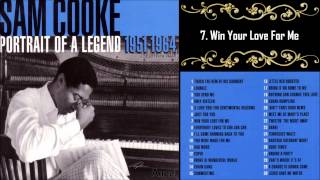 Sam Cooke ♥ Win Your Love For Me ♥ Portrait Of A Legend