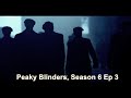 Arthur Shelby is back in action | Peaky Blinders Season 6 episode 3