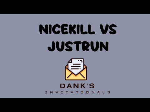 nicekill vs JustRun | DanK's Invitationals