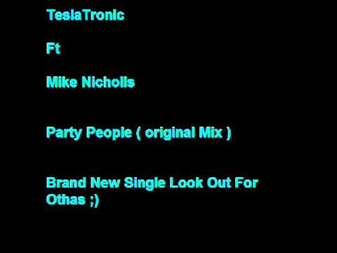Mike Nicholls _ Party People _ ( TeslaTronik Mix ).wmv